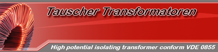 High potential isolating transformer conform VDE 0855