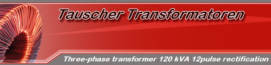 Three-phase transformer 120 kVA 12pulse rectification