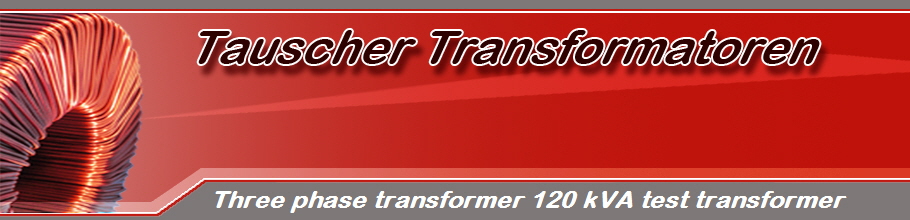Three phase transformer 120 kVA test transformer