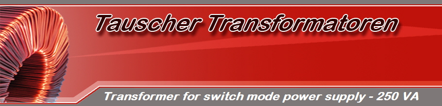Transformer for switch mode power supply - 250 VA